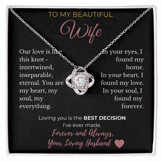 To My Beautiful Wife Necklace - Love Knot Unity Best Decision Gift from Husband | Valentine's Anniversary